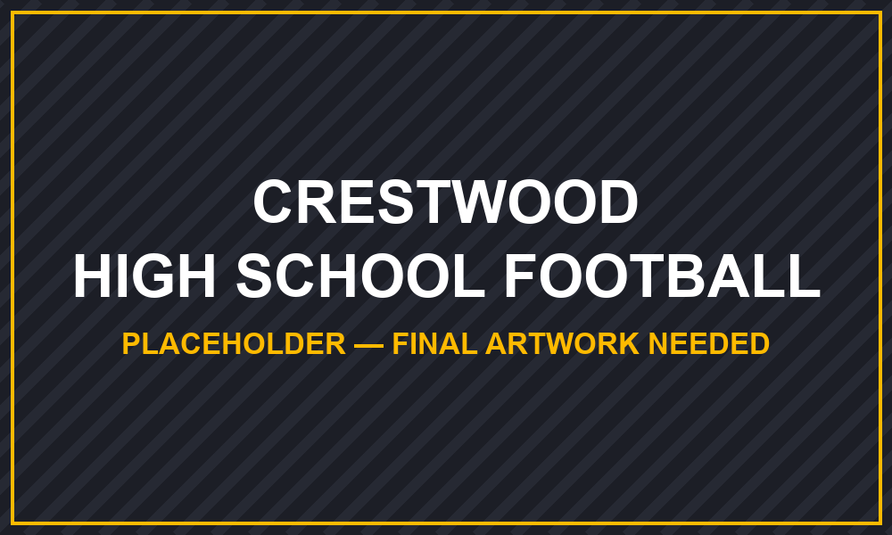 PLACEHOLDER - Crestwood High School Football